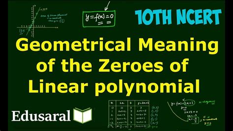 Geometrical Meaning Of The Zeroes Of Linear Polynomial Algebra Ch 2