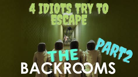 Escape The Backrooms With 4 Idiots Part 2 YouTube