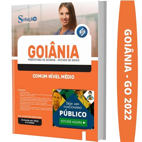 Apostila Prefeitura Goiânia GO Comum Nível Médio Solução Cursos e