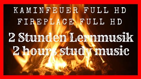 Kaminfeuer Full Hd Stunden Lernmusik Hours Virtual Fireplace Full