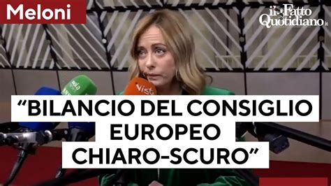 Meloni Il bilancio del Consiglio europeo è in chiaro e scuro YouTube