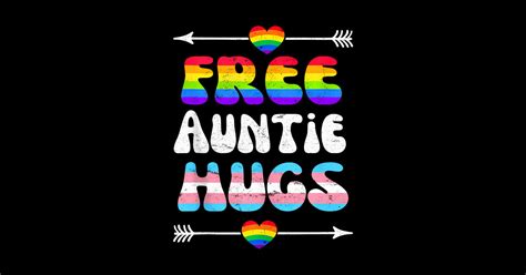 Free Auntie Hugs Lgbt Gay Lesbian Pride Month Rainbow Flag Free Auntie Hugs Lgbt Gay Lesbian