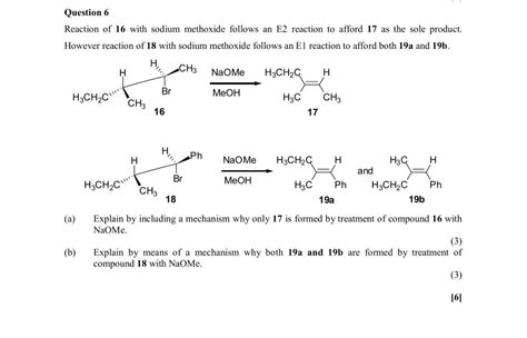 Solved Question 6 Reaction of 16 with sodium methoxide | Chegg.com