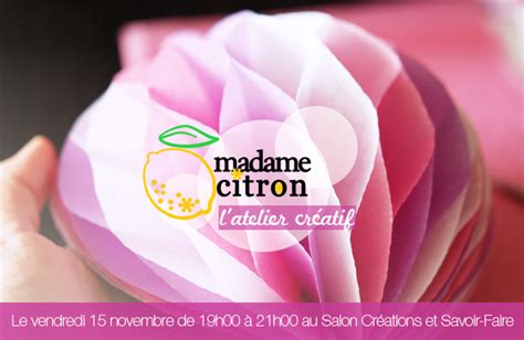 L Atelier Cr Atif De Madame Citron Au Salon Cr Ations Et Savoir Faire