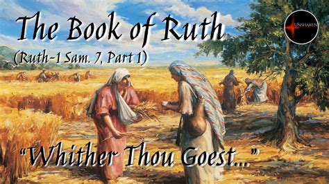 Come Follow Me Ruth 1 Samuel 7 Part 1 The Book Of Ruth YouTube