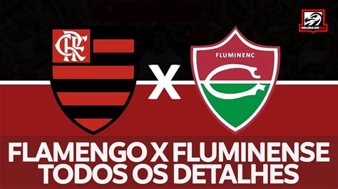 Flamengo X Fluminense Todos Os Detalhes Do Advers Rio Final Carioca