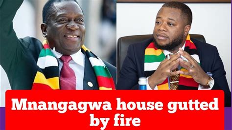 Fire In Zanu Pf As Mnangagwa S House Catches Fire Twice Last Night Youtube