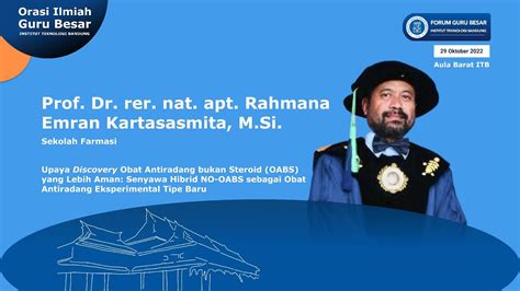 Orasi Ilmiah Guru Besar Itb Prof Rahmana Emran Kartasasmita Youtube