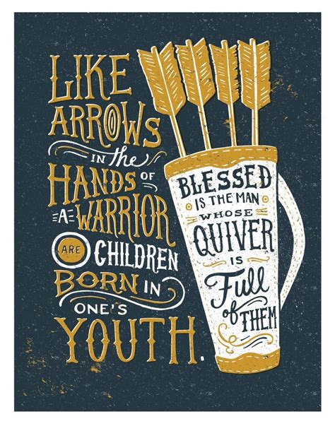 This Print Is Inspired By Psalm 127 4 Like Arrows In The Hands Of