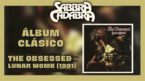 Álbum Clasico The Obsessed Lunar Womb 1991 Comentario Reseña