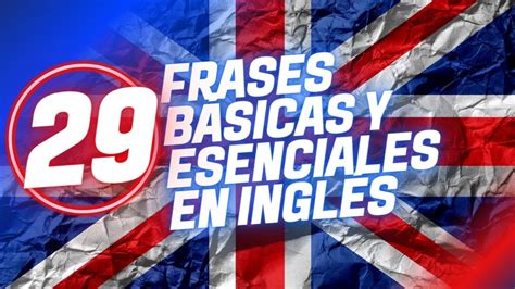 Frases básicas y esenciales en inglés Academia Gratuita