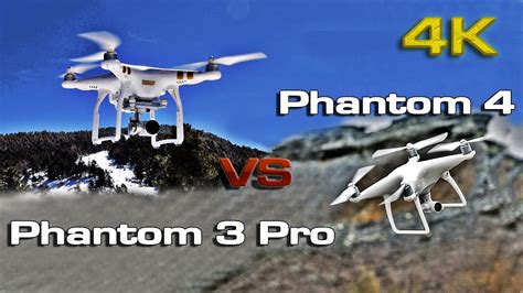 Dji Phantom 3 Pro Vs Phantom 4 Youtube