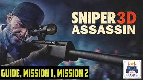 How To Play Sniper 3d Guide Mission 1 And 2 Sniper 3d Assassin Youtube