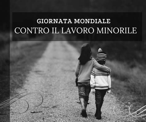 Giornata Mondiale Contro Il Lavoro Minorile