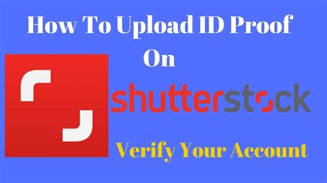 How To Upload Id Proof On Shutterstock How To Verify My Id On Stock