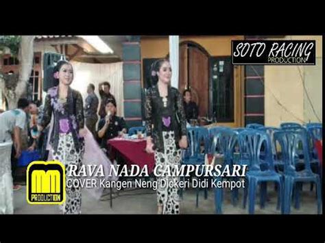 KANGEN NENG NICKERIE DIDI KEMPOT COVER RAVA NADA CAMPURSARI GUNUNG