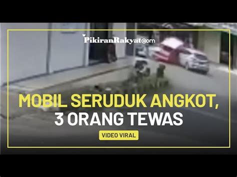 Kecelakaan Maut Xpander Seruduk Angkot Di Sukabumi Pedagang Cakue Dan