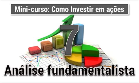 Como Investir em Ações 7 análise fundamentalista