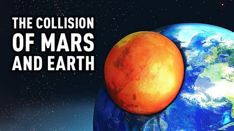 What If Mars And Earth Ever Collide Youtube