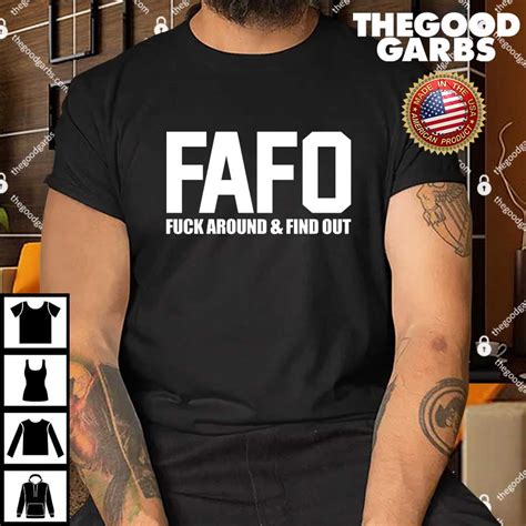 FAFO Fuck Around Find Out Shirt