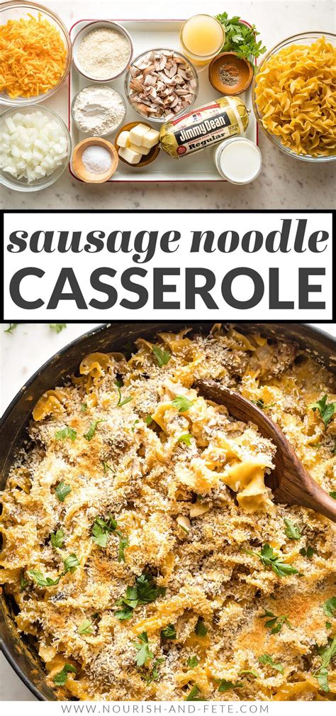 Sausage Noodle Casserole Nourish And Fete