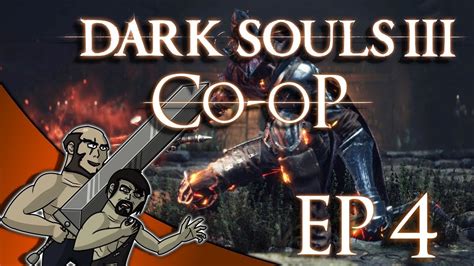 Dark Souls 3 Jolly Cooperation Ep 4 Parrying The Edge YouTube