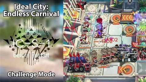 Arknights Ideal City Endless Carnival IC S 1 Challenge Mode YouTube