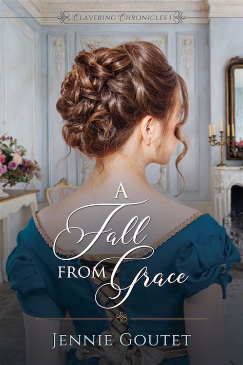 A Fall from Grace (Clavering Chronicles, #1) by Jennie Goutet | Goodreads