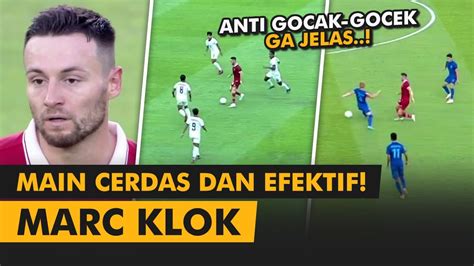 FULL SKILL Marc Klok Pemain Naturalisasi Terbaik YouTube