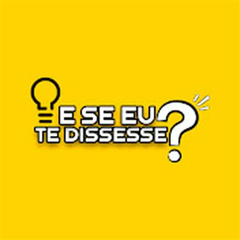Dissesse Significado - E se eu te dissesse?