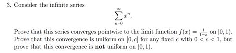 Solved Consider The Infinite Series Sigma N Infinity Chegg