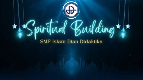 H1 Spiritual Building 2021 SMP Islam Dian Didaktika Menjadi Pemuda