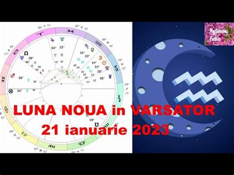 LUNA NOUA Balsamica In Varsator 21 Ianuarie 2023 Lasati Visele Sa