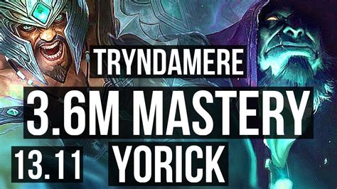 TRYNDAMERE Vs YORICK TOP 3 6M Mastery 9 1 8 400 Games