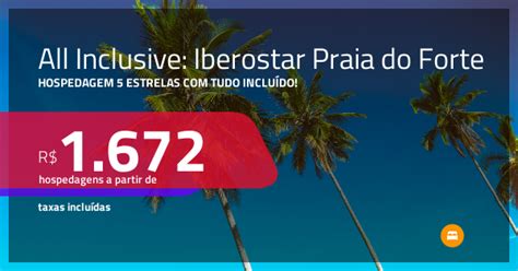 Hospedagem 5 Estrelas ALL INCLUSIVE No IBEROSTAR PRAIA DO FORTE A