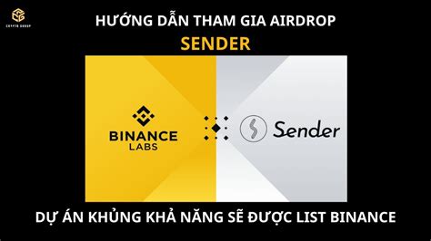 Hướng dẫn tham gia airdrop Sender dự án khủng sẽ list Binance tương