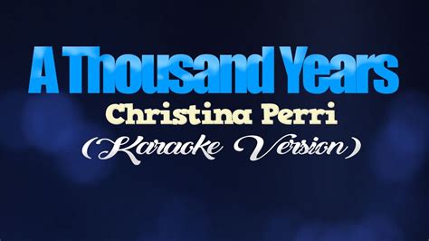 A THOUSAND YEARS - Christina Perri (KARAOKE VERSION) - YouTube