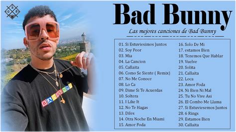 Album Bad Bunny Exitos Lo Mas Nuevo 2022 Las Mejores Canciones De