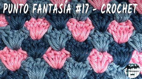 Punto Fantasía 17 Crochet Tutorial Paso A Paso Youtube