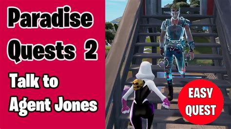 Talk To Agent Jones In Paradise Quest Part 2 Fortnite Youtube