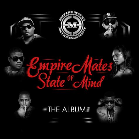 Empire Mates Entertainment Empire Mates State Of Mind Lyrics And