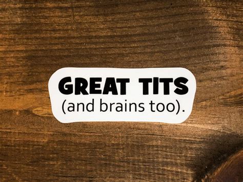Great Tits And Brains Too Waterproof Sticker For Water Bottle Laptop