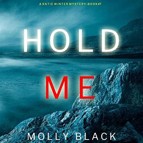 Hold Me By Molly Black Audiobook Au