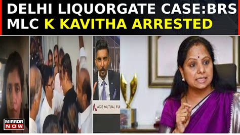 Delhi Liquorgate Probe ED Arrests BRS MLC K Kavitha BRS Workers Hold