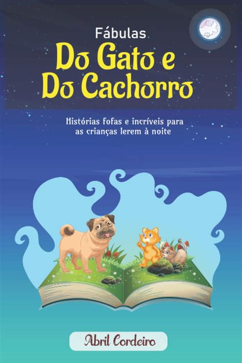 Buy Fábulas Do Gato E Do Cachorro Histórias Fofas E Incríveis Para As