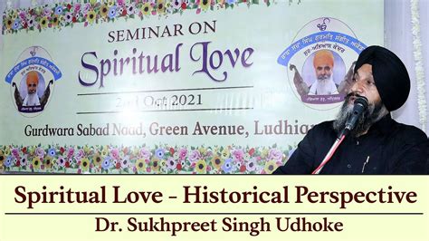 Spiritual Love Historical Perspective Dr Sukhpreet Singh Udhoke