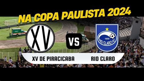 Copa Paulista Xv De Piracicaba X Rio Claro Fc Youtube