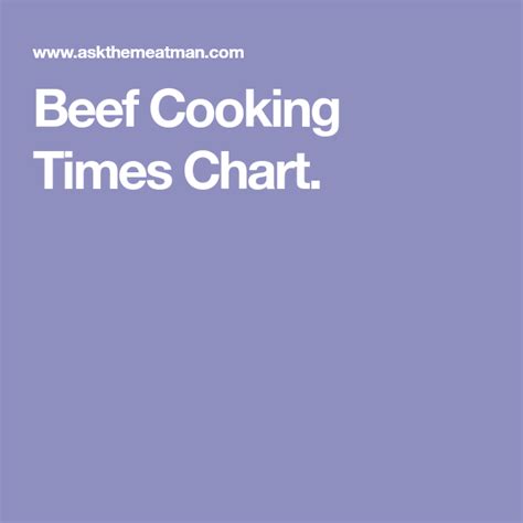 Beef Cooking Times Chart. | Cooking time, Cooking, Beef