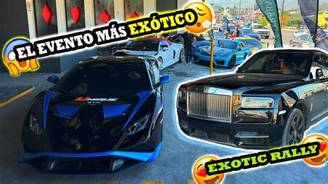 As Se Vivi El Exotic Rally En Mty Pt Alan Cantu Youtube