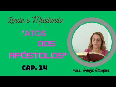 Lendo E Meditando Atos Dos Ap Stolos Cap Medita O Devocional